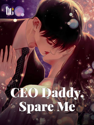 CEO Daddy, Spare Me